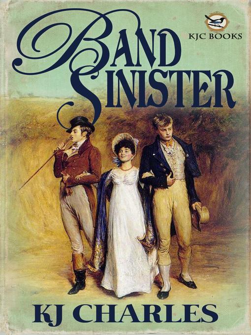 Title details for Band Sinister by KJ Charles - Available